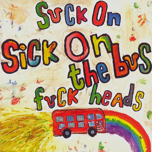 Suck on Sick on the Bus **** Heads