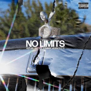 NO LIMITS (feat. Tommy Verscetti) [Explicit]