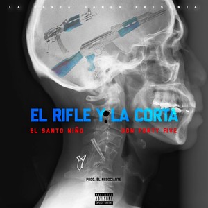 El Rifle Y La Corta (Explicit)