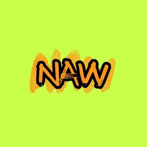 Naw (Explicit)