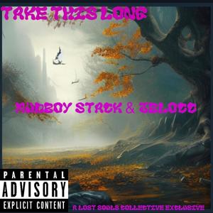 Take This Long (feat. Mudboy Stack) [Explicit]