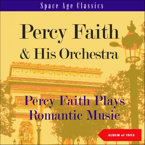 Percy Faith Plays Romantic Music (Album of 1953)