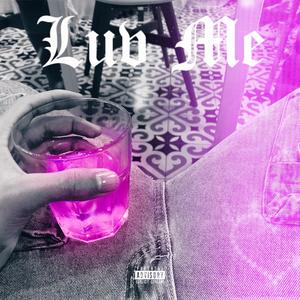 LUV ME (Explicit)