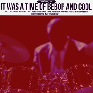 It Was a Time of BeBop & Cool, Vol. 5