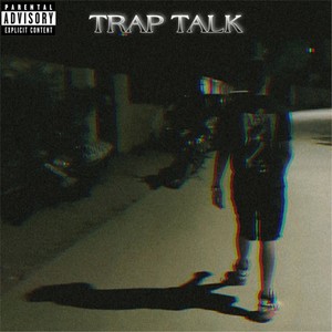 TRAP TALK (Explicit)