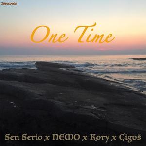 One Time(feat. NEMO, Kory & Cigoš) (Explicit)