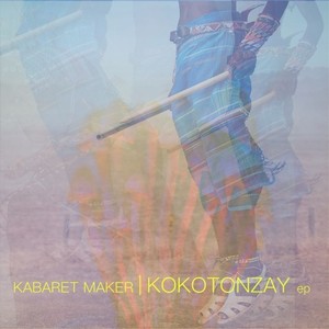 Kokotonzay EP (Explicit)