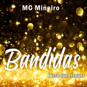 Bandidas, É Isso Que Ela Quer (Explicit)