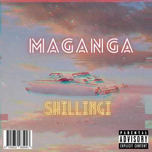Maganga - Shillingi (Explicit)