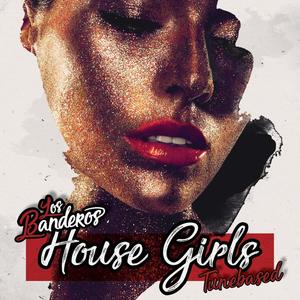 House Girls(feat. LOS BANDEROS)