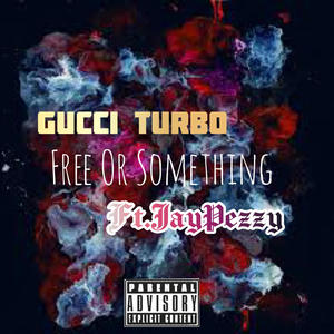 Free Or Sum (feat. Jay Pezzy) (Remix Version|Explicit)
