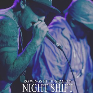 Night Shift (feat. Lil Spacely)
