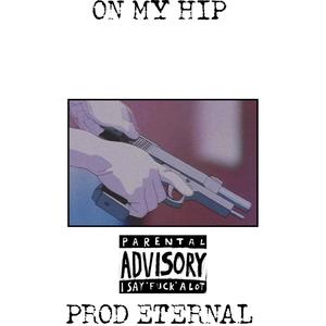 ON MY HIP (Explicit)