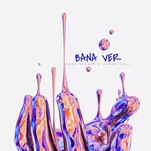 Bana Ver (feat. Caner Bekil) [Explicit]