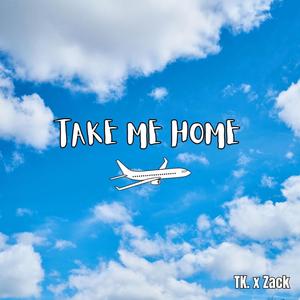 Take Me Home (feat. Zack)