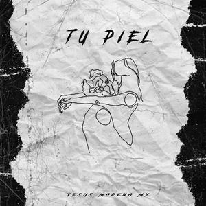 Tu Piel (Explicit)