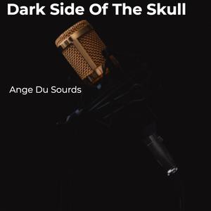 Dark Side of the Skull