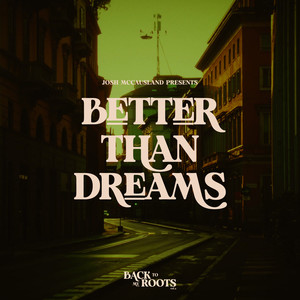 Better than Dreams