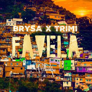 Favela(feat. Trimi) (Explicit)