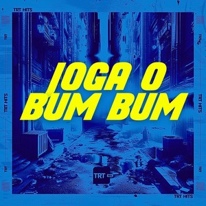 JOGA O BUM BUM (Explicit)