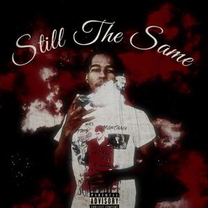 Still The Same (Explicit)