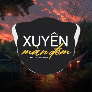 Xuyên Màn Đêm (Remix) [Version 2]