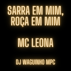 Djwaguinhompc - Sarra em Mim, Roça em Mim (Explicit)