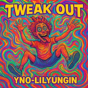 Tweak Out (Explicit)