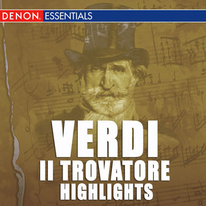 Il Trovatore, Act II - Il Trovatore, Act II: 