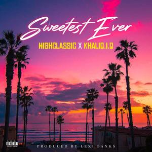 Sweetest Ever(feat. Highclassic)