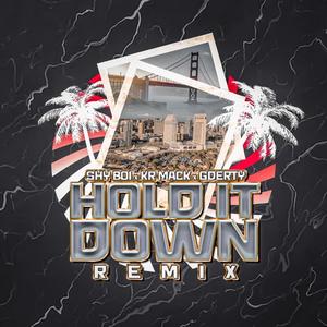 Hold It Down (feat. KR MACK & GDERTY) (Explicit)