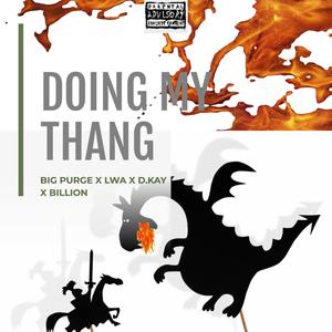 Doing My Thang (feat. Lwa, D.Kay & Billion) [Explicit]