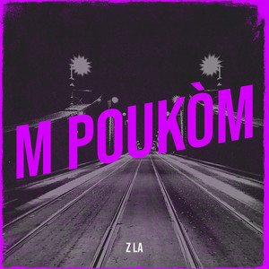 m poukòm (Explicit)