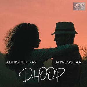 DHOOP (feat. Anwesshaa)