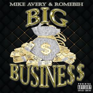 Big Business (feat. Romebih) [Explicit]