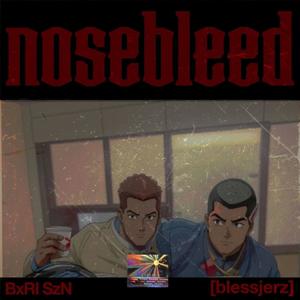 Nose Bleed (feat. BlessJerz) (Explicit)