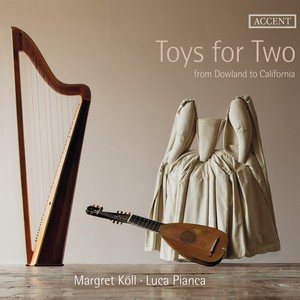 Toys for Two: from Dowland to California