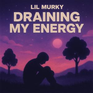 Draining My Energy