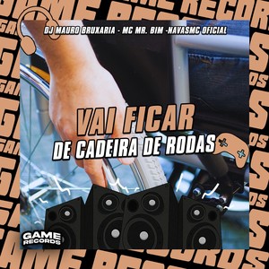 Vai Ficar De Cadeira De Rodas (Explicit)