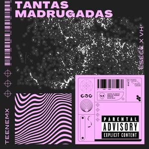 Tantas Madrugadas (Explicit)