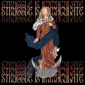 Struggles Immaculant (Explicit)