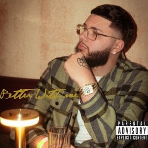 Better With Me (Poppin’) (Explicit)