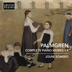 PALMGREN, S.: Piano Works (Complete) , Vol. 4 (Somero)