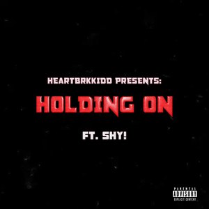 HOLDING ON (Explicit)