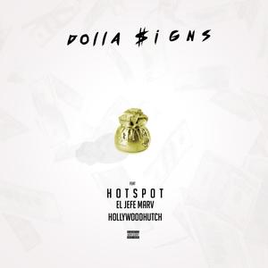 Dolla $igns (feat. Hollywoodhutch & El Jefe Marv) [Explicit]