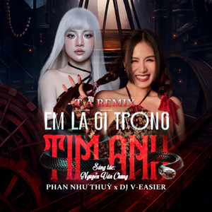 Em Là Gì Trong Tim Anh (T.A Remix)