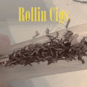 Rollin' Cigs (Explicit)