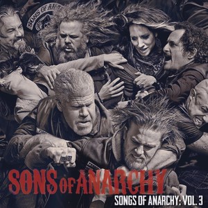 Songs of Anarchy: Vol. 3 (Music from Sons of Anarchy)