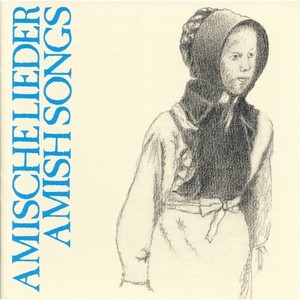 Amische Lieder - Amish Songs