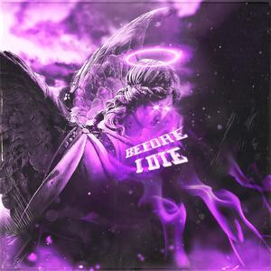 Before I Die(feat. trxgic, 4lone, Pab Striker & No.Key) (Explicit)